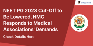 NEET PG 2023 Cut-Off to Be Lowered, NMC Responds to Medical Associations' Demands; Check Details Here
